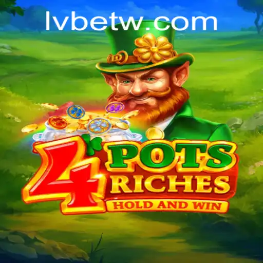 Discover the Excitement of 4potsriches: A Closer Look at this Thrilling Game on LVBET