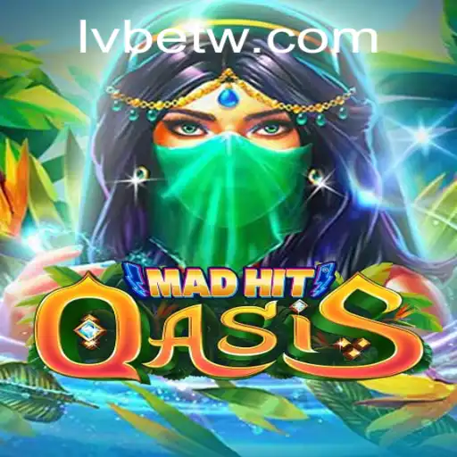 MadHitOasis: A New Gaming Sensation on LVBET