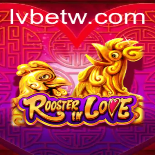 Discover the Exciting World of RoosterInLove: A Feature-Rich Game Presented by LVBET