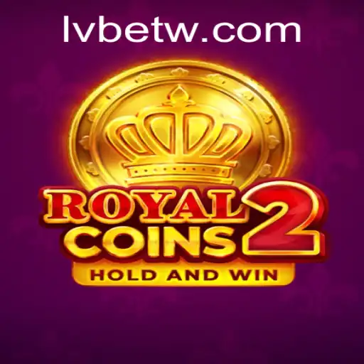 Explore the Thrill of RoyalCoins2 with LVBET