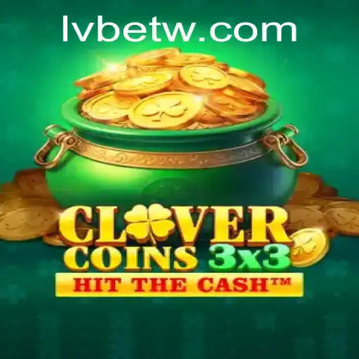 Dive into the Exciting World of Clovercoin3x3 with LVBET