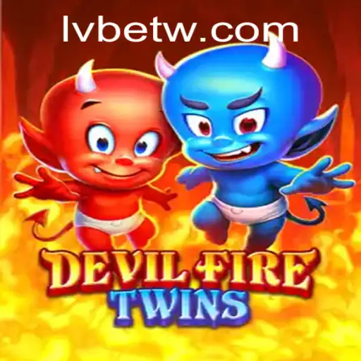 Explore the Thrilling World of DevilFireTwins with LVBET