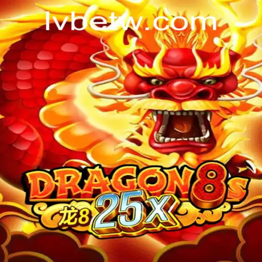 Exploring the Thrilling World of Dragon8s25x with LVBET