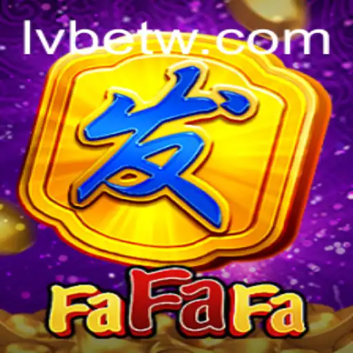Exploring the Mesmerizing World of FaFaFa on LVBET