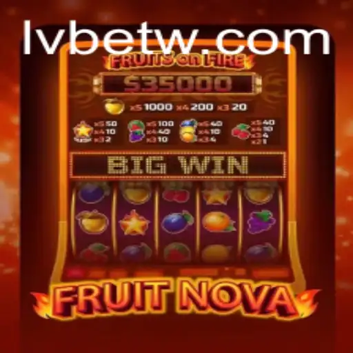 Exploring FruitNova: A Thrilling Gaming Experience with LVBET