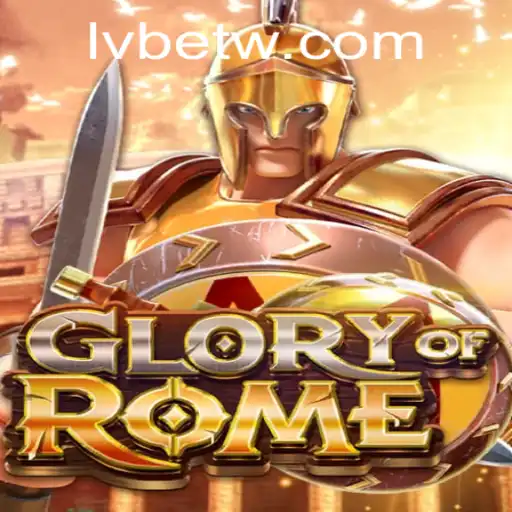 Exploring the Captivating World of GloryofRome with LVBET