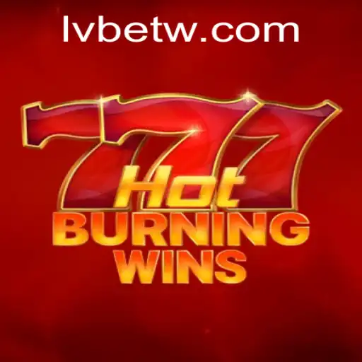 Exploring HotBurningWins: A Thrilling Experience on LVBET