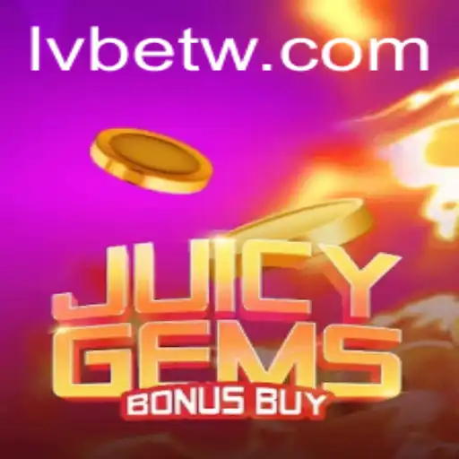 JuicyGemsBonusBuy: Explore the Thrills with LVBET