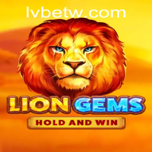 Exploring the Thrilling World of LionGems: A Gaming Adventure on LVBET