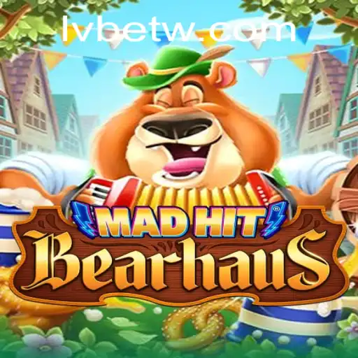 MadHitBearhaus: An Exciting New Game in the Spotlight with LVBET