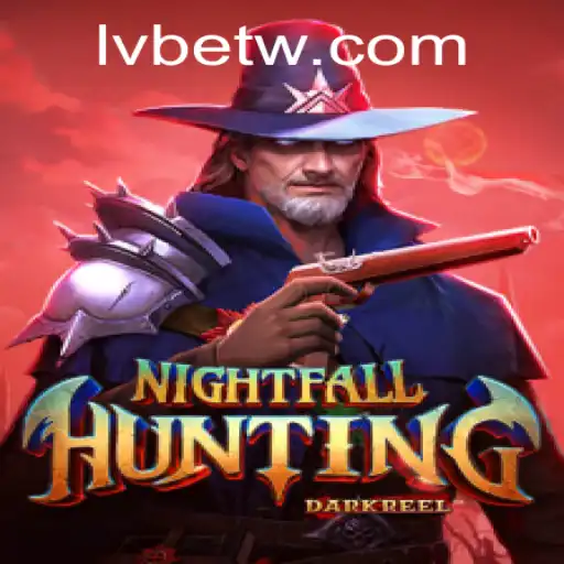 Unveiling NightfallHunting: A Thrilling Adventure Paired with LVBET