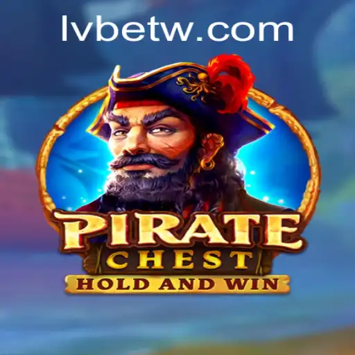 Discovering the Thrills of PirateChest at LVBET: An In-Depth Look