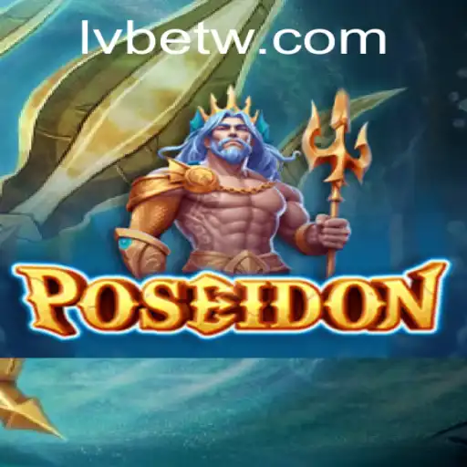 Dive into the Depths: Exploring Poseidon with LVBET