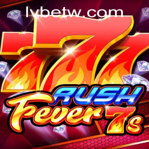 Experience the Thrill with RushFever7s at LVBET