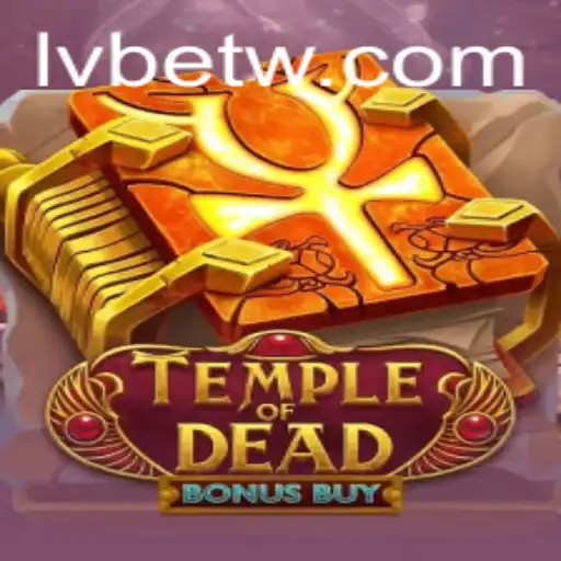 Exploring TempleofDeadBonusBuy: A Thrilling Gaming Experience at LVBET