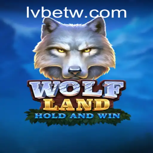 WolfLand: The Thrilling Adventure Game in LVBET